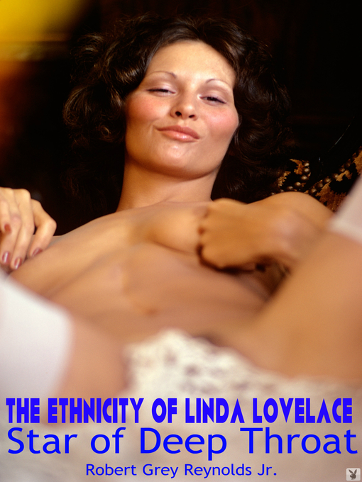 Title details for The Ethnicity of Linda Lovelace by Robert Grey Reynolds, Jr - Available